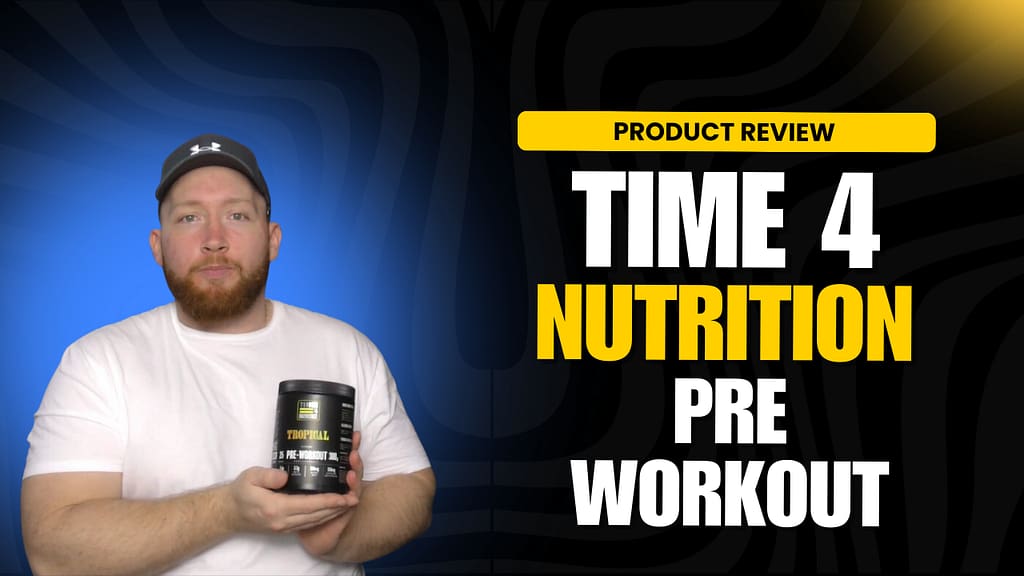 time 4 nutrition review pre workout